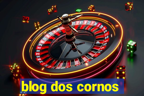 blog dos cornos